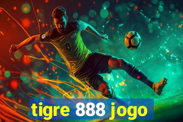 tigre 888 jogo